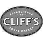 ESTABLISHED ·1961· CLIFF'S LOCAL MARKET