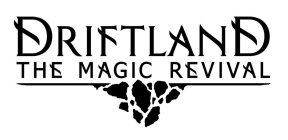 DRIFTLAND THE MAGIC REVIVAL