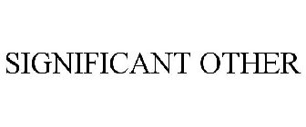 SIGNIFICANT OTHER