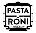 PASTA RONI ESTD 1958 THE SAN FRANCISCO T