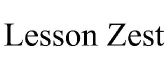 LESSON ZEST