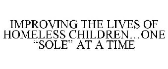 IMPROVING THE LIVES OF HOMELESS CHILDREN...ONE 