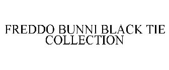 FREDDO BUNNI BLACK TIE COLLECTION