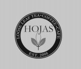 LOOSE LEAF TEA COFFEE CAFE EST. 2008 HOJAS