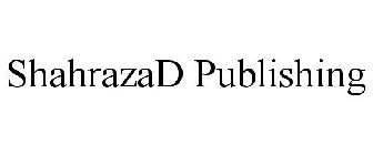 SHAHRAZAD PUBLISHING