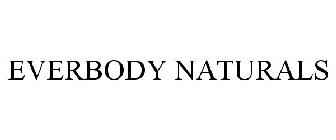 EVERBODY NATURALS