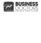 BUSINESS DOCTORS ACHIEVE YOUR VISION