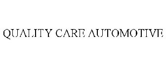 QUALITY CARE AUTOMOTIVE