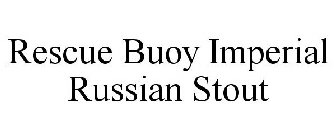 RESCUE BUOY IMPERIAL RUSSIAN STOUT