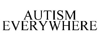 AUTISM EVERYWHERE