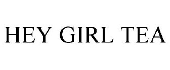 HEY GIRL