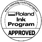 ROLAND INK PROGRAM APPROVED WWW.ROLAND.COM/INKPROGRAM