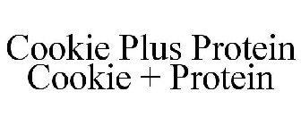 COOKIE PLUS PROTEIN COOKIE + PROTEIN