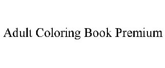 ADULT COLORING BOOK PREMIUM
