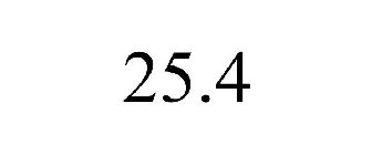 25.4