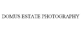 DOMUS ESTATE PHOTOGRAPHY