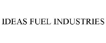 IDEAS FUEL INDUSTRIES