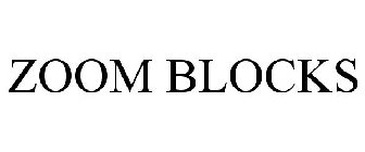 ZOOM BLOCKS