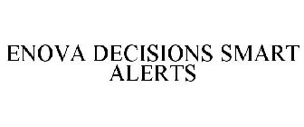 ENOVA DECISIONS SMART ALERTS