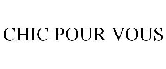 CHIC POUR VOUS