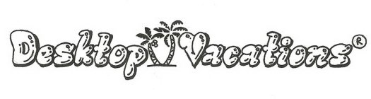 DESKTOP VACATIONS