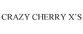 CRAZY CHERRY X'S