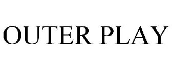 OUTER PLAY