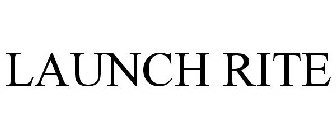 LAUNCH RITE