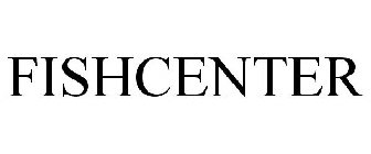 FISHCENTER