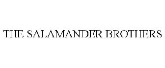 THE SALAMANDER BROTHERS
