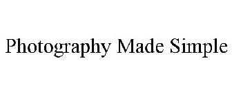 PHOTOGRAPHY MADE SIMPLE