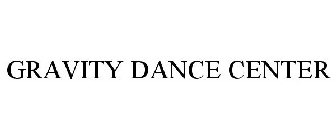 GRAVITY DANCE CENTER