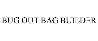 BUG OUT BAG BUILDER