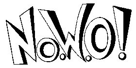 NO.W.O!