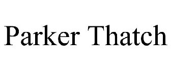 PARKER THATCH
