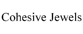 COHESIVE JEWELS