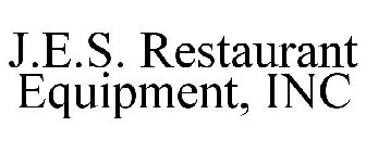 J.E.S. RESTAURANT EQUIPMENT, INC