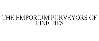 THE EMPORIUM PURVEYORS OF FINE PIES