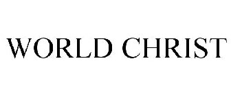 WORLD CHRIST