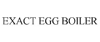 EXACT EGG BOILER