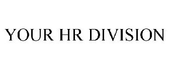 YOUR HR DIVISION