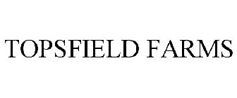 TOPSFIELD FARMS