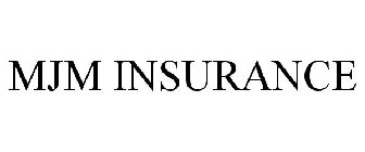 MJM INSURANCE