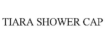TIARA SHOWER CAP
