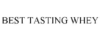 BEST TASTING WHEY