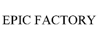EPIC FACTORY