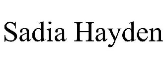 SADIA HAYDEN