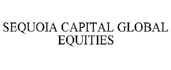 SEQUOIA CAPITAL GLOBAL EQUITIES