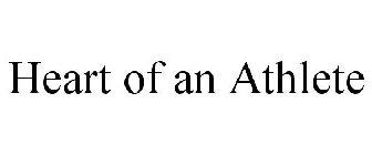 HEART OF AN ATHLETE