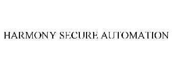 HARMONY SECURE AUTOMATION